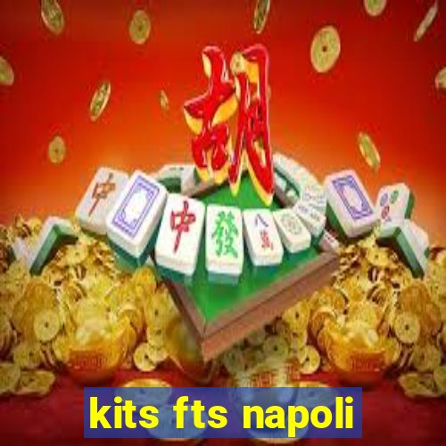 kits fts napoli